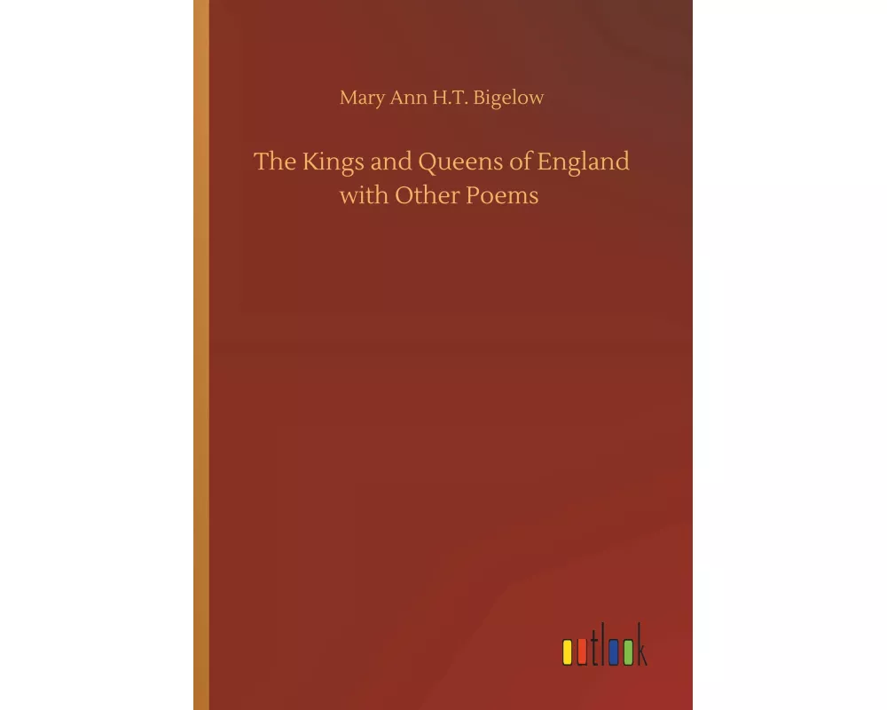 The Kings and Queens of England with Other Poems