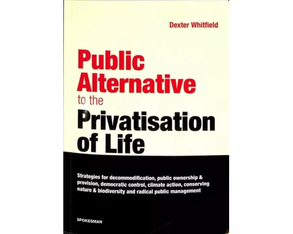 Public Alternative to the Privatisation of Life