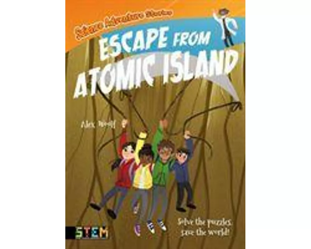Science Adventure Stories: Escape from Atomic Island