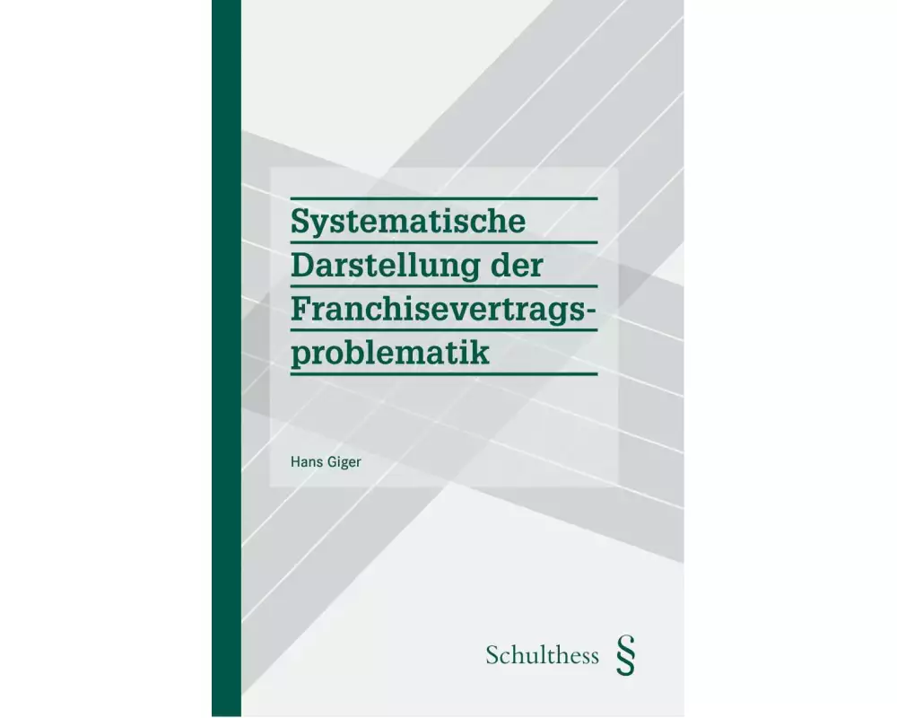 Systematische Darstellung der Franchisevertragsproblematik