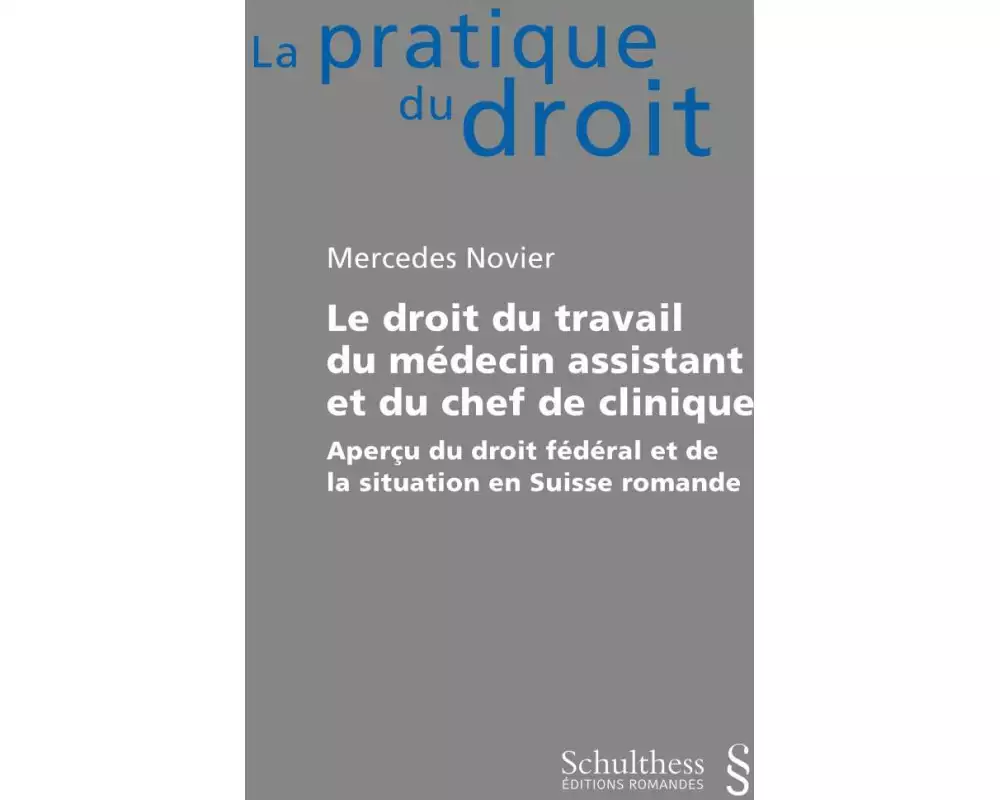 Le droit du travail du médecin-assistant et du chef de clinique