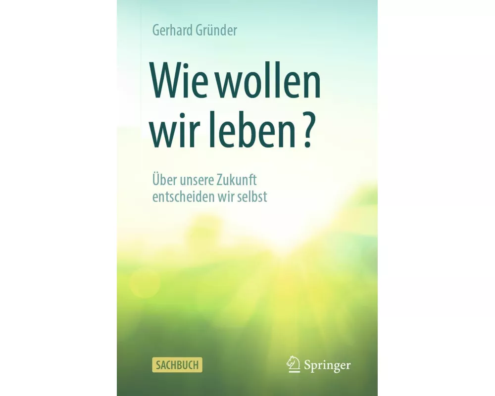 Wie wollen wir leben?