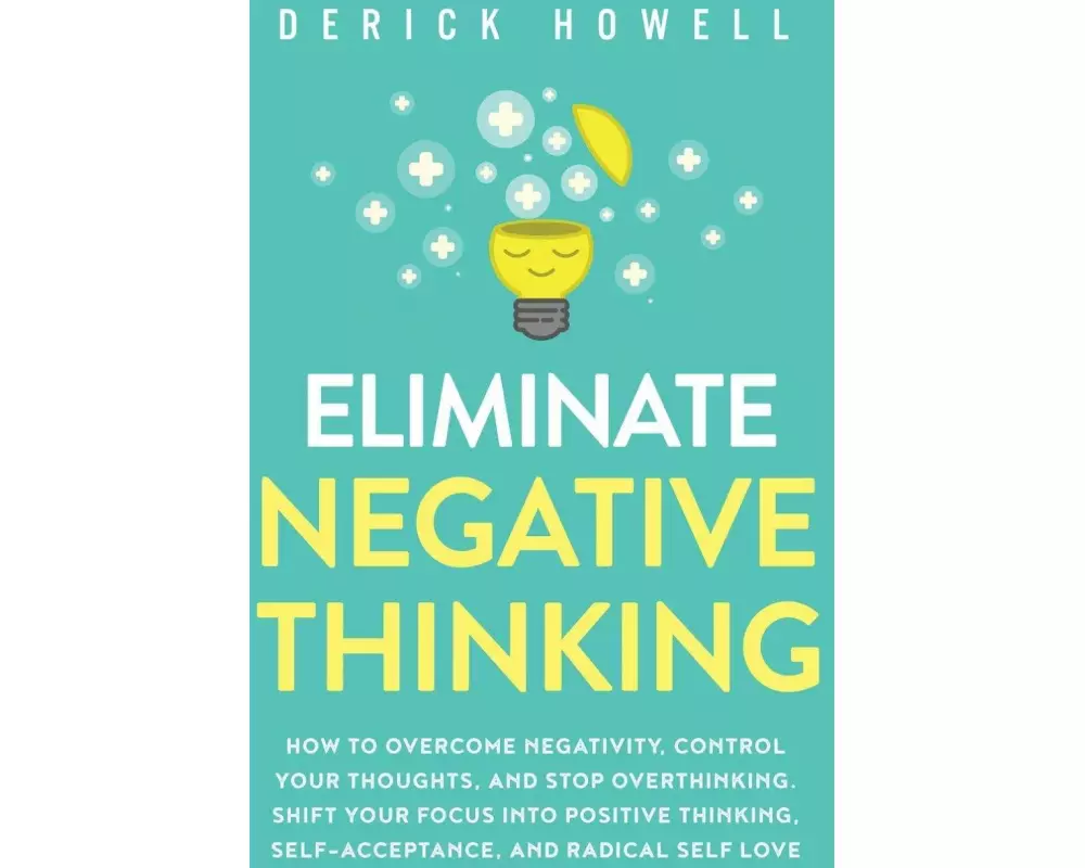 Eliminate Negative Thinking