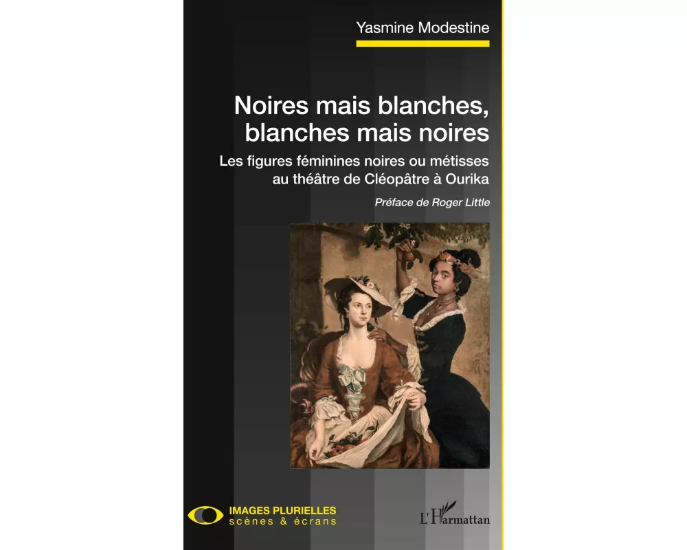 Noires mais blanches, blanches mais noires