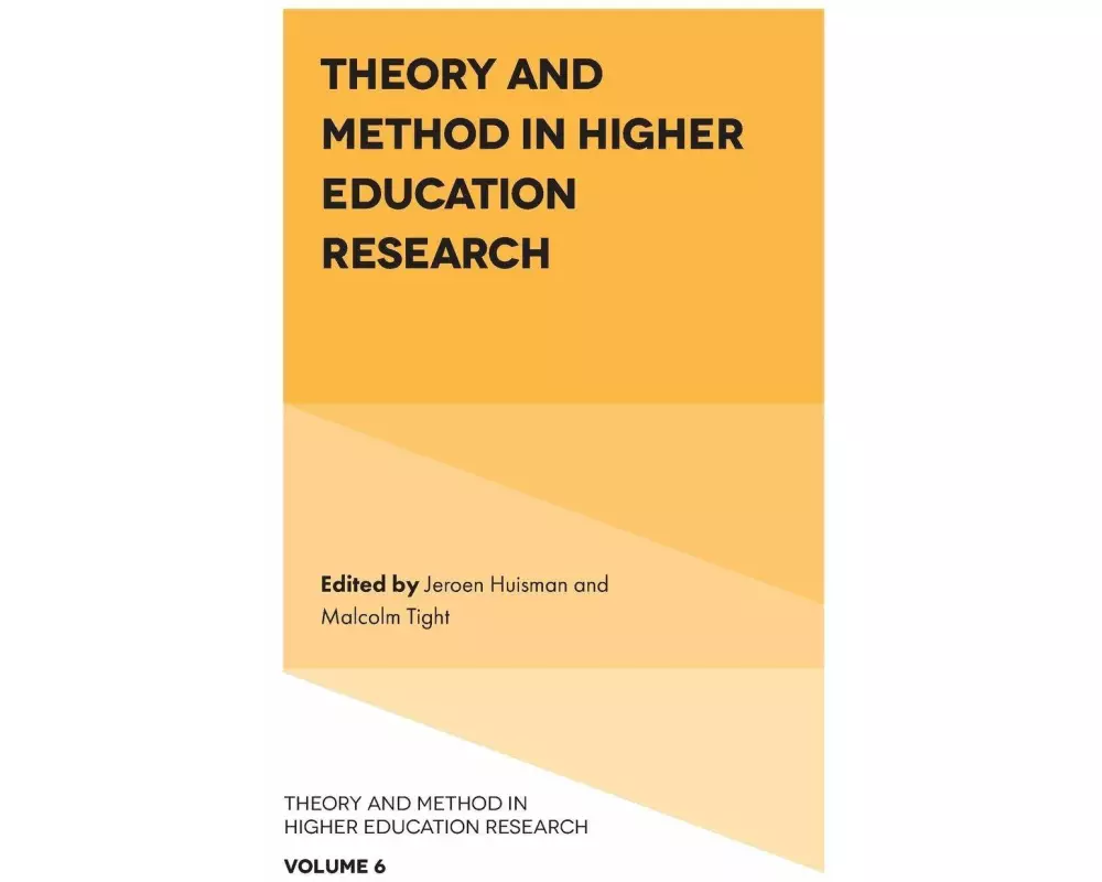 Theory and Method in Higher Education Research