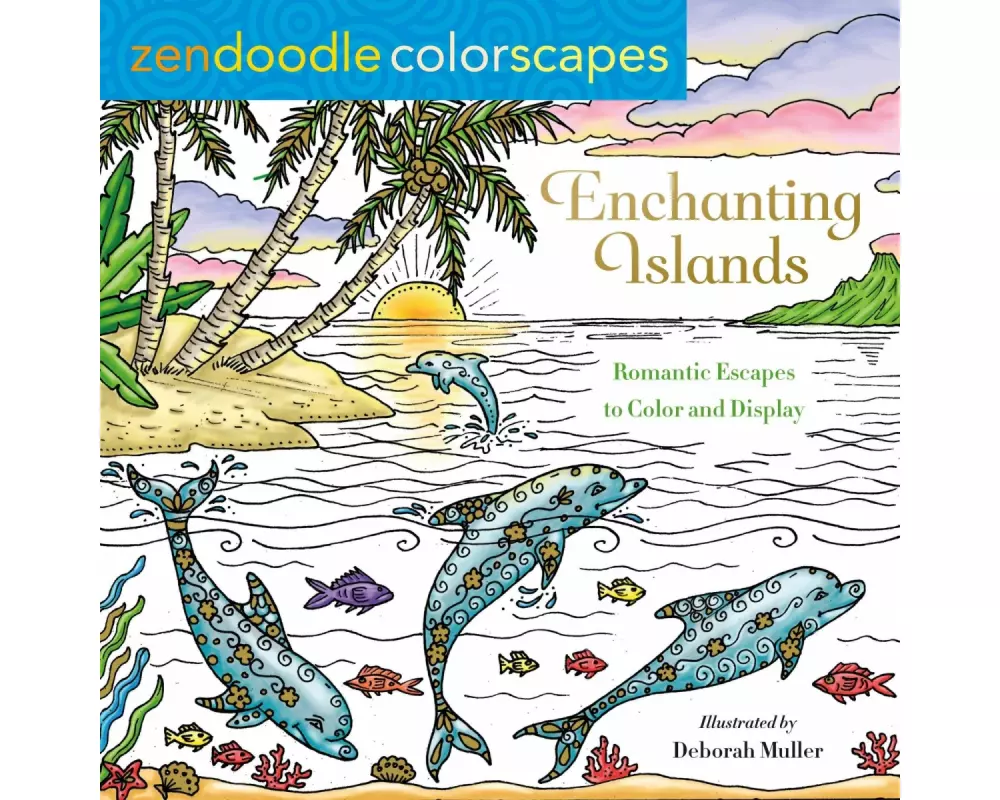 Zendoodle Colorscapes: Enchanting Islands: Romantic Escapes to Color and Display