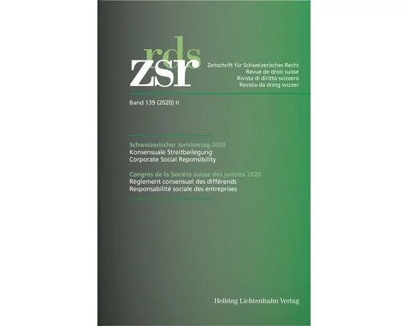 ZSR Band 139 (2020) II - Schweizerischer Juristentag 2020 / Congrès de la Société suisse des Juriste