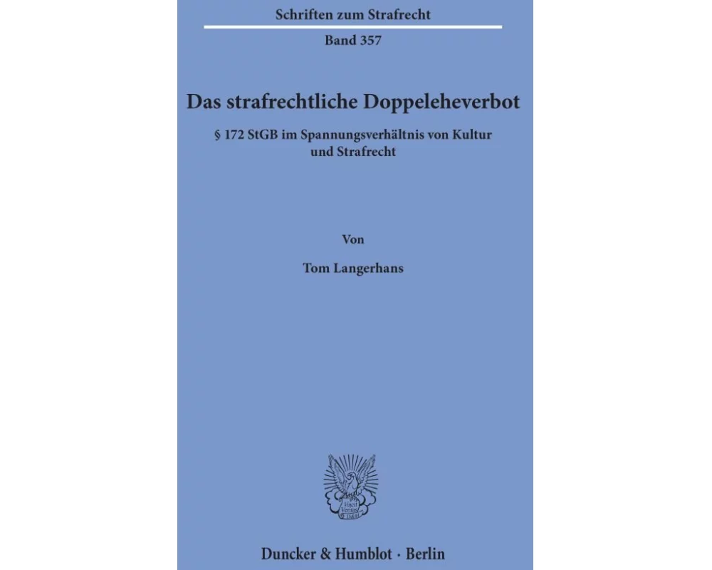 Das strafrechtliche Doppeleheverbot