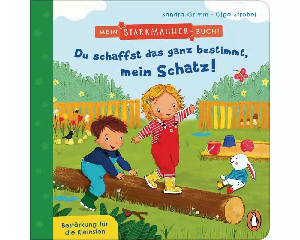 Mein Starkmacher-Buch! - Du schaffst das ganz bestimmt, mein Schatz!