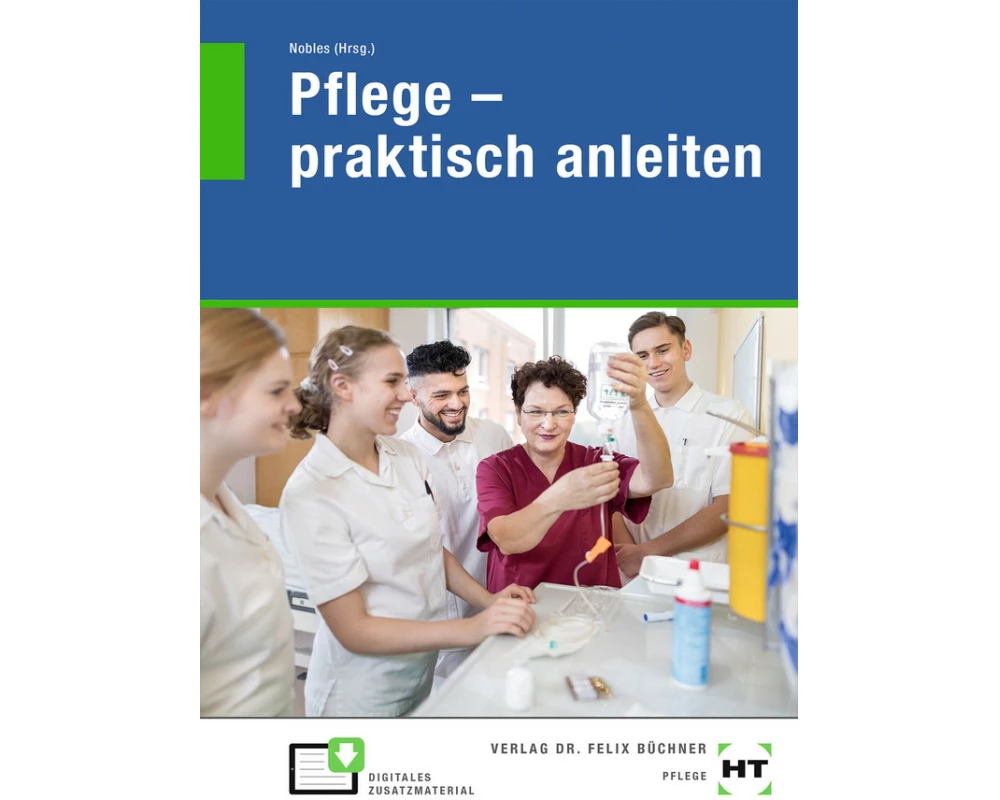 Pflege - praktisch anleiten