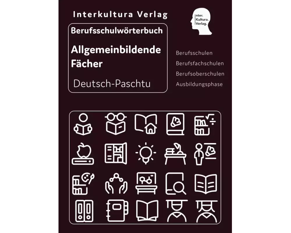 Interkultura Berufsschulwörterbuch für allgemeinbildende Fächer Deutsch-Paschtu