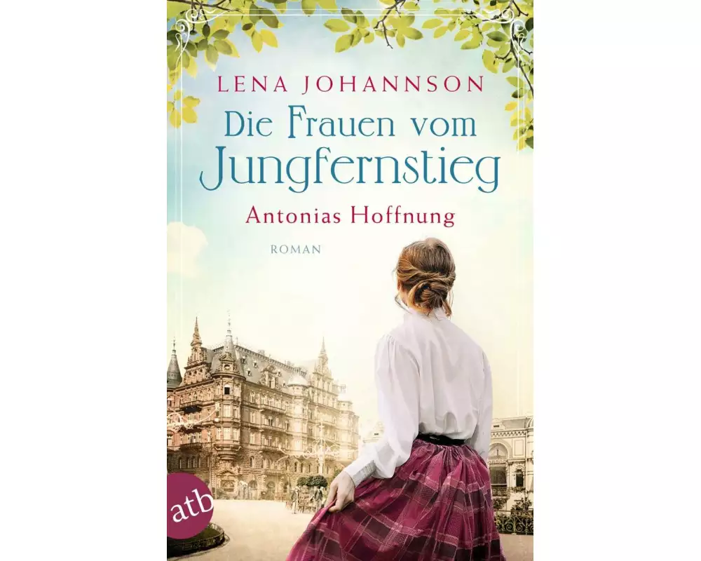 Die Frauen vom Jungfernstieg. Antonias Hoffnung