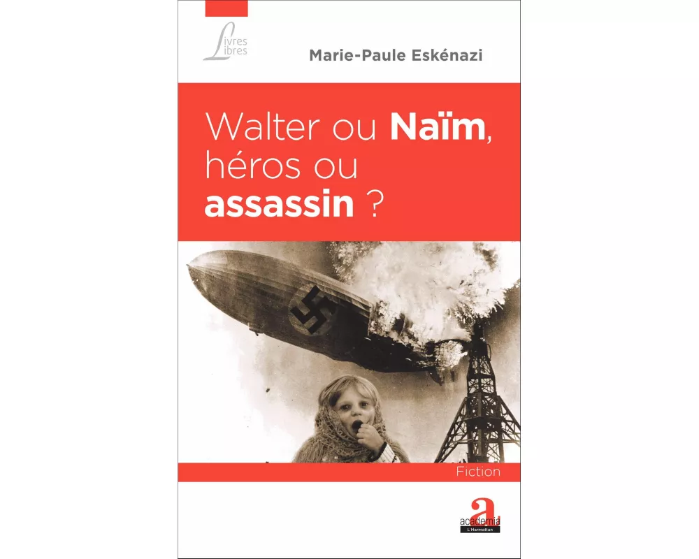 Walter ou Naïm, héros ou assassin ?