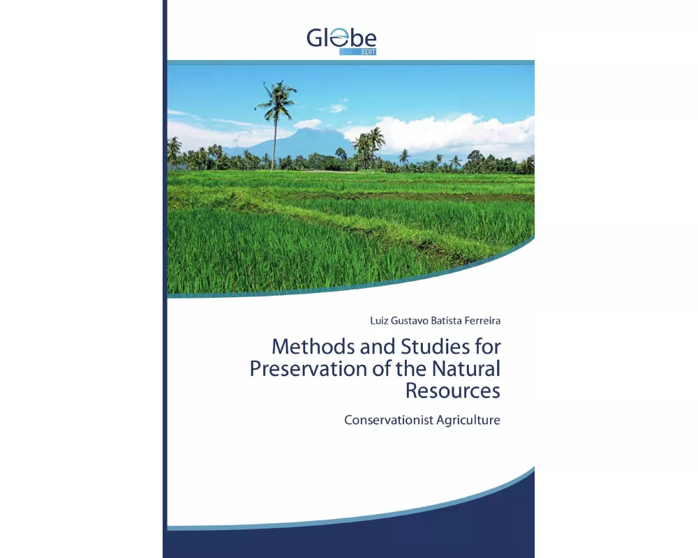 Methods and Studies for Preservation of the Natural Resources