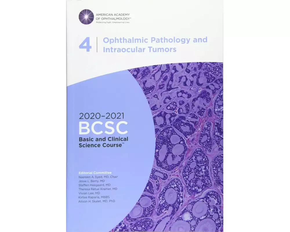 2020-2021 Basic and Clinical Science Course(TM) (BCSC), Section 04: Ophthalmic Pathology and Intraocular Tumors