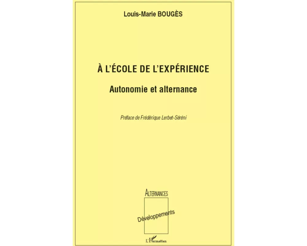 A l'école de l'expérience: Autonomie et alternance