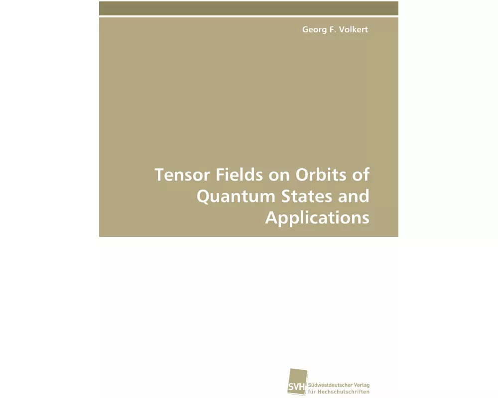 Tensor Fields on Orbits of Quantum States and Applications