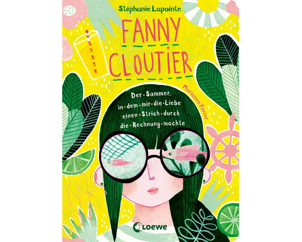 Fanny Cloutier (Band 3) - Der Sommer, in dem mir die Liebe einen Strich durch die Rechnung machte