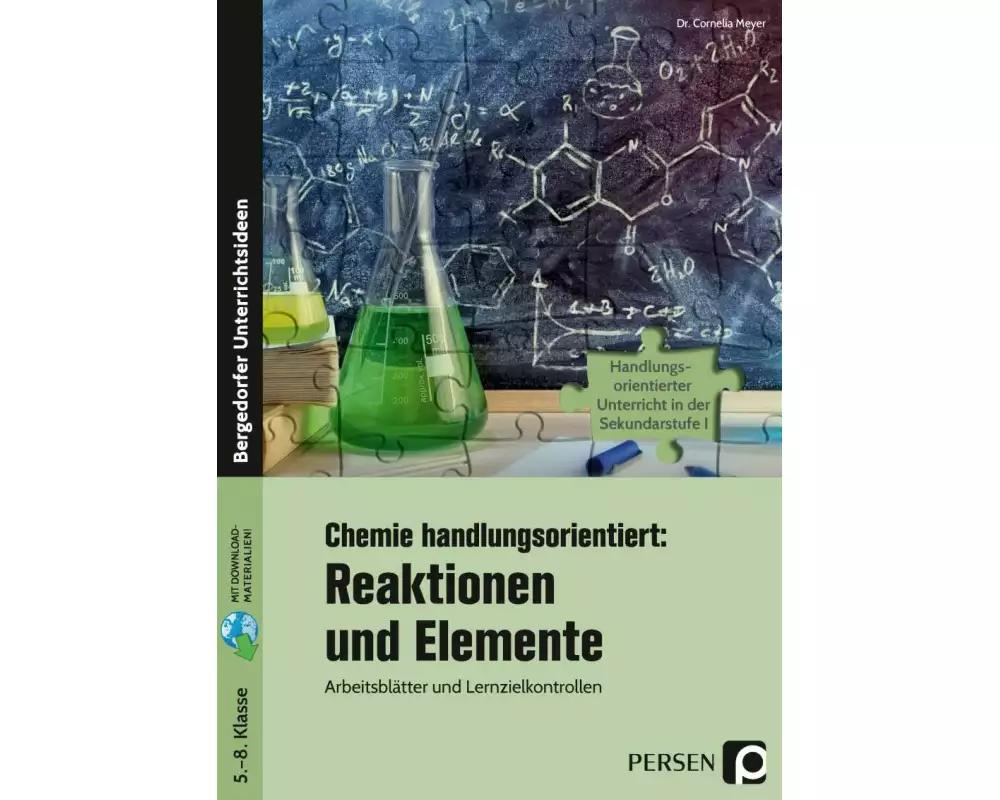 Chemie handlungsorientiert: Reaktionen und Elemente