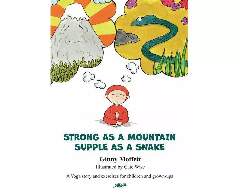 Strong as a Mountain, Supple as a Snake