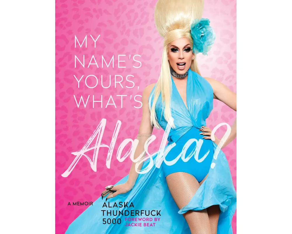 My Name's, Yours, What's Alaska?