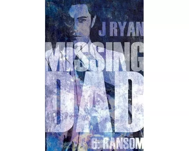 Missing Dad 6: Ransom