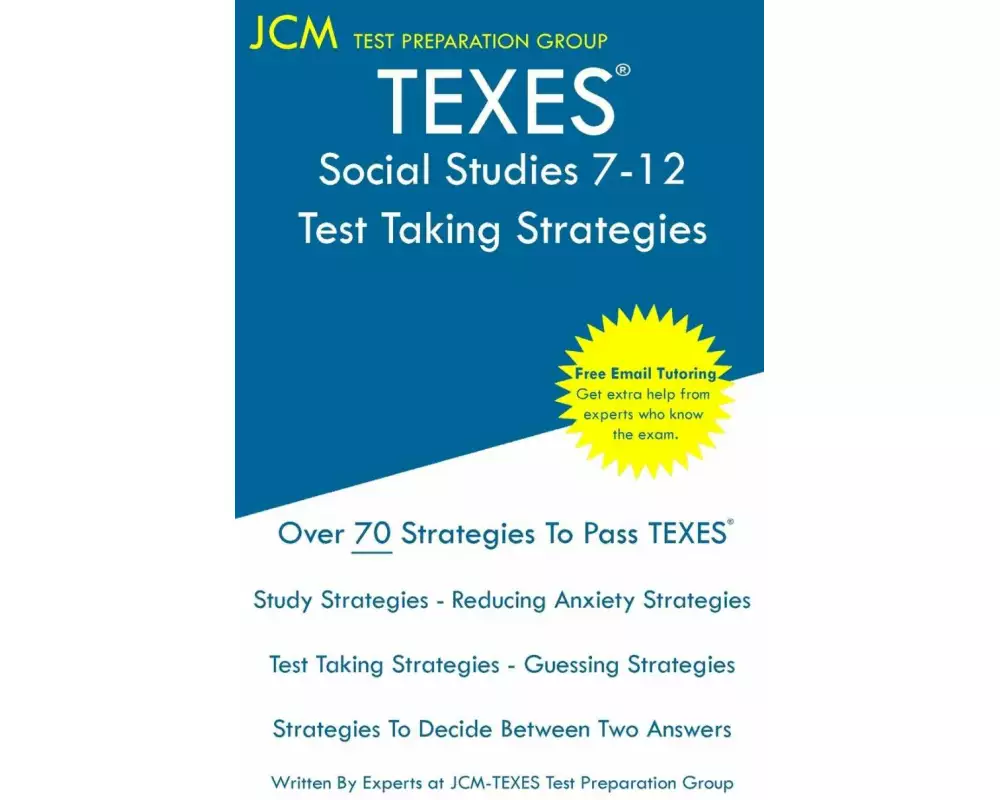 TEXES Social Studies 7-12 - Test Taking Strategies
