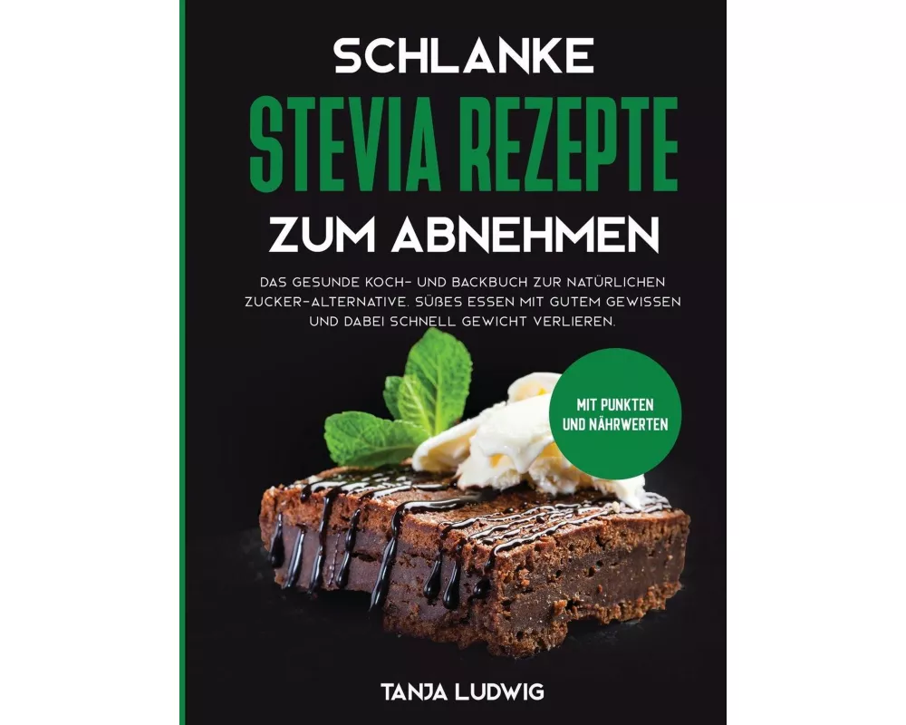 Schlanke Stevia Rezepte zum Abnehmen