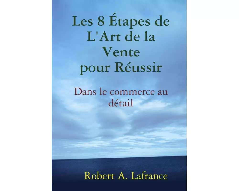 Les 8 étapes de l'Art de la Vente