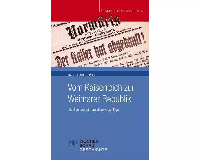 Vom Kaiserreich zur Weimarer Republik