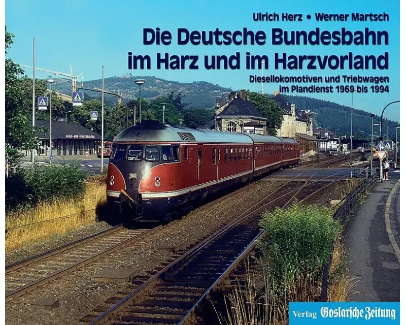 Die Deutsche Bundesbahn im Harz und im Harzvorland