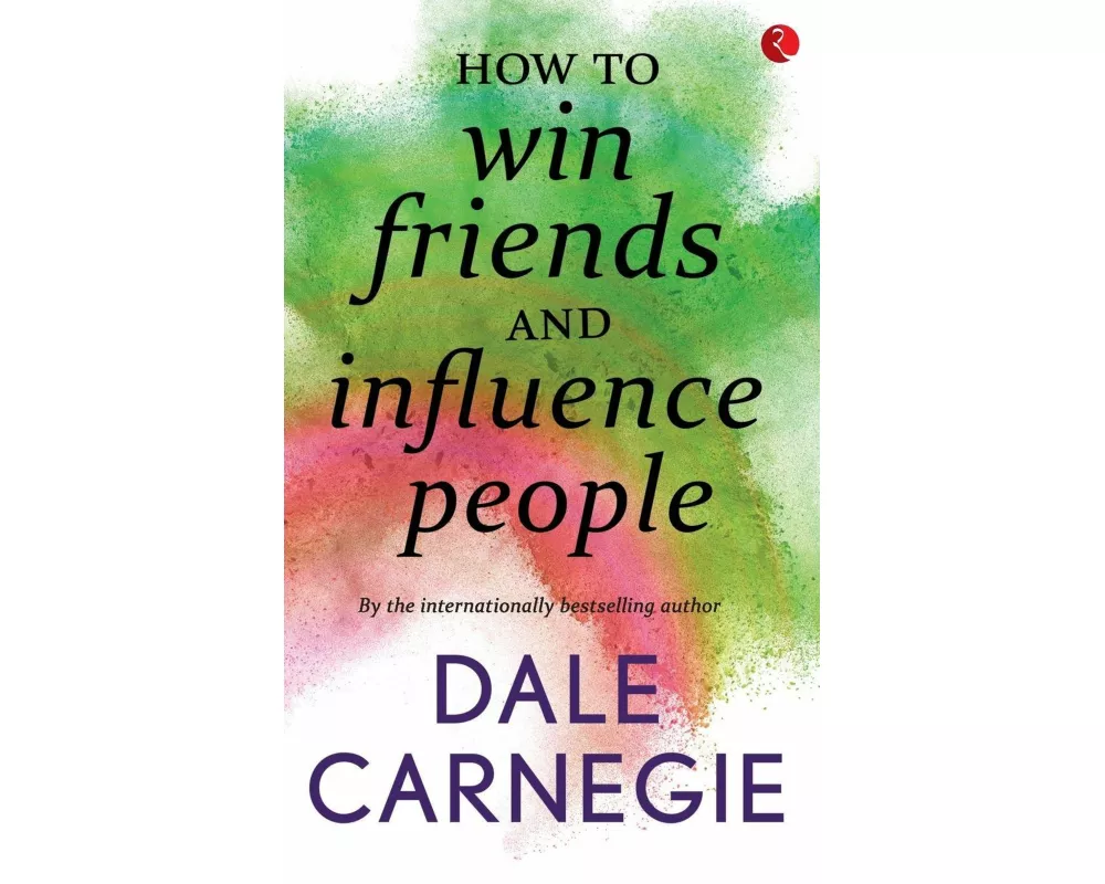 How To Win Friends And Influence People
