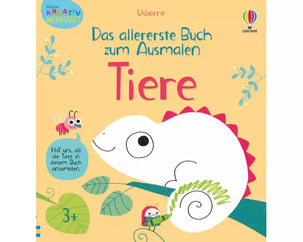 Kleine Kreativ-Werkstatt - Das allererste Buch zum Ausmalen: Tiere