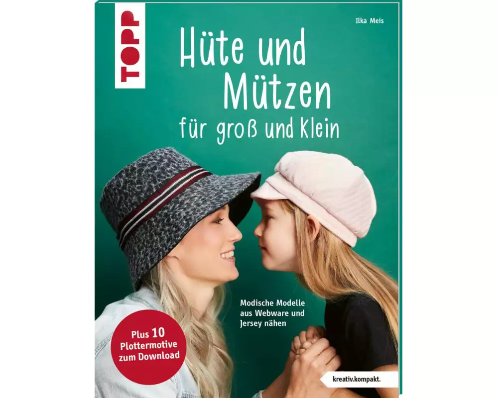 Hüte und Mützen nähen (kreativ.kompakt.)