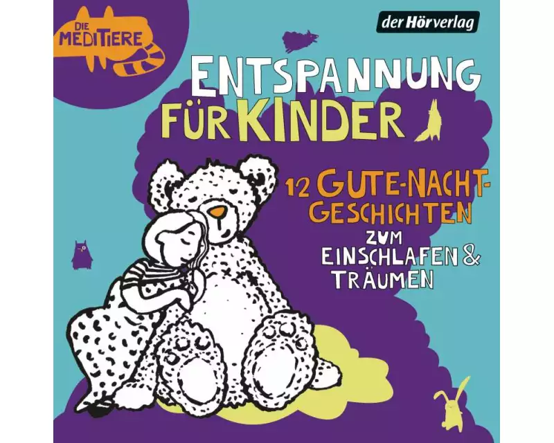 Entspannung für Kinder. 12 Gute-Nacht-Geschichten zum Einschlafen & Träumen