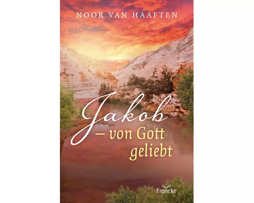 Jakob - von Gott geliebt