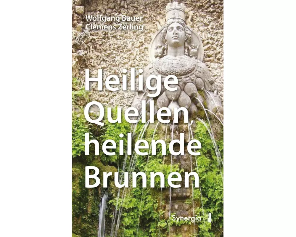 Heilige Quellen, heilende Brunnen