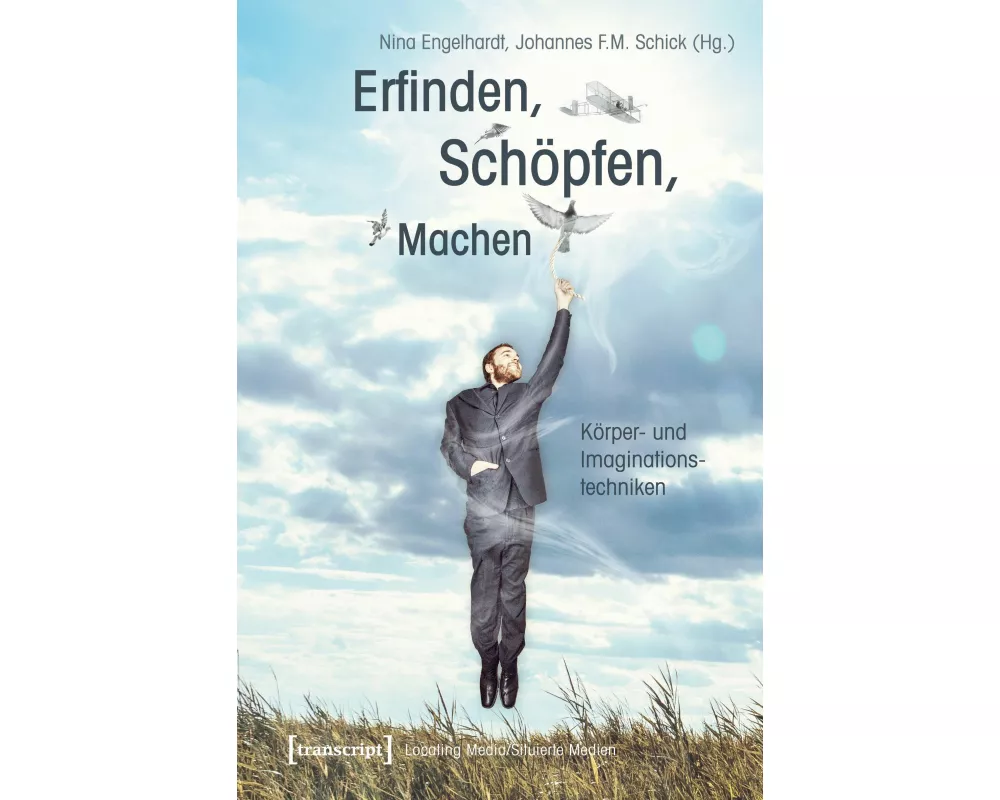 Erfinden, Schöpfen, Machen