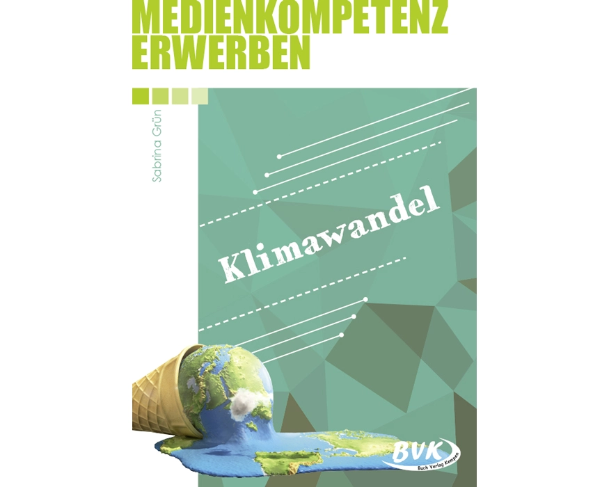 Medienkompetenz erwerben: Klimawandel