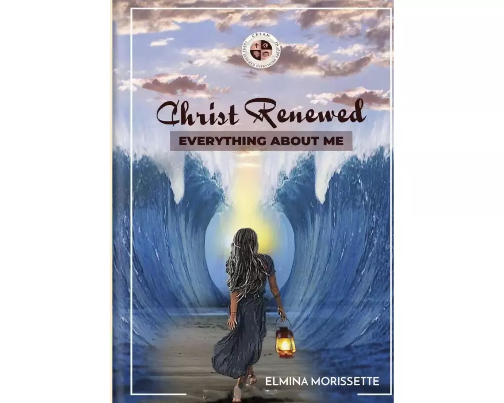 Christ Renewed Everything About Me