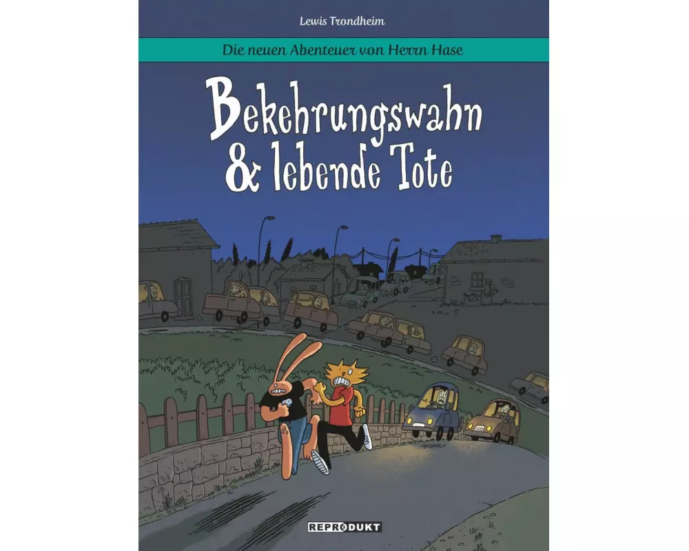 Die neuen Abenteuer von Herrn Hase 3: Bekehrungswahn & lebende Tote