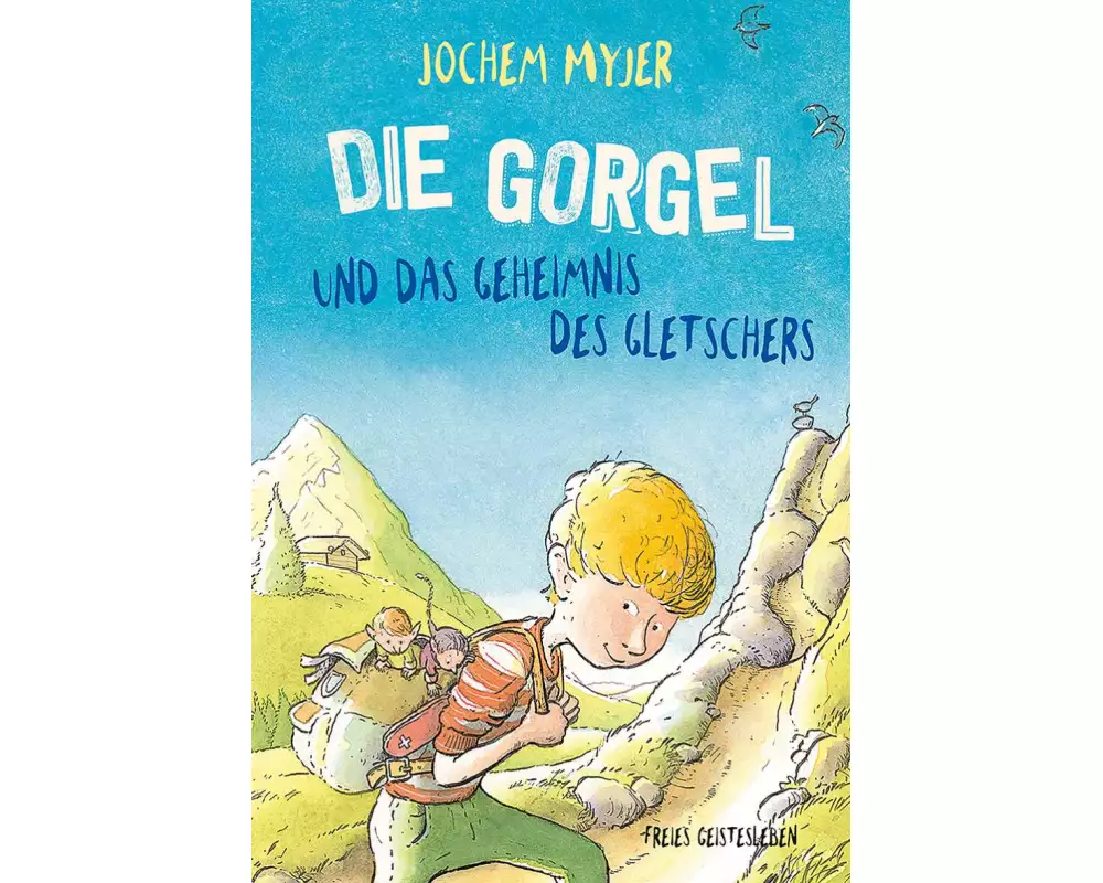 Die Gorgel und das Geheimnis des Gletschers