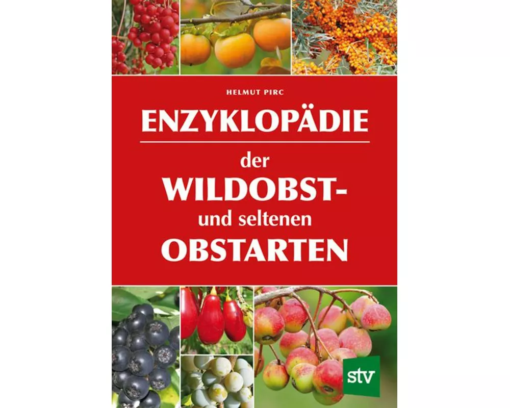 Enzyklopädie der Wildobst- und seltenen Obstarten