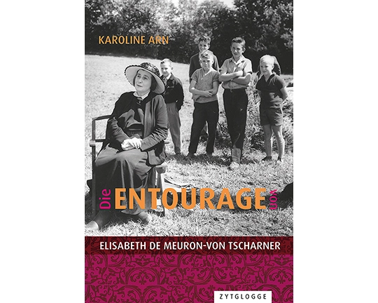 Die Entourage von Elisabeth de Meuron-von Tscharner