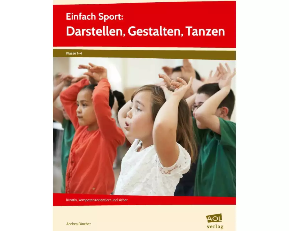 Einfach Sport: Darstellen, Gestalten, Tanzen