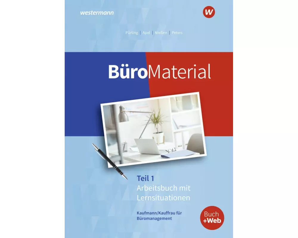 BüroMaterial Teil 1. Arbeitsbuch mit Lernsituationen