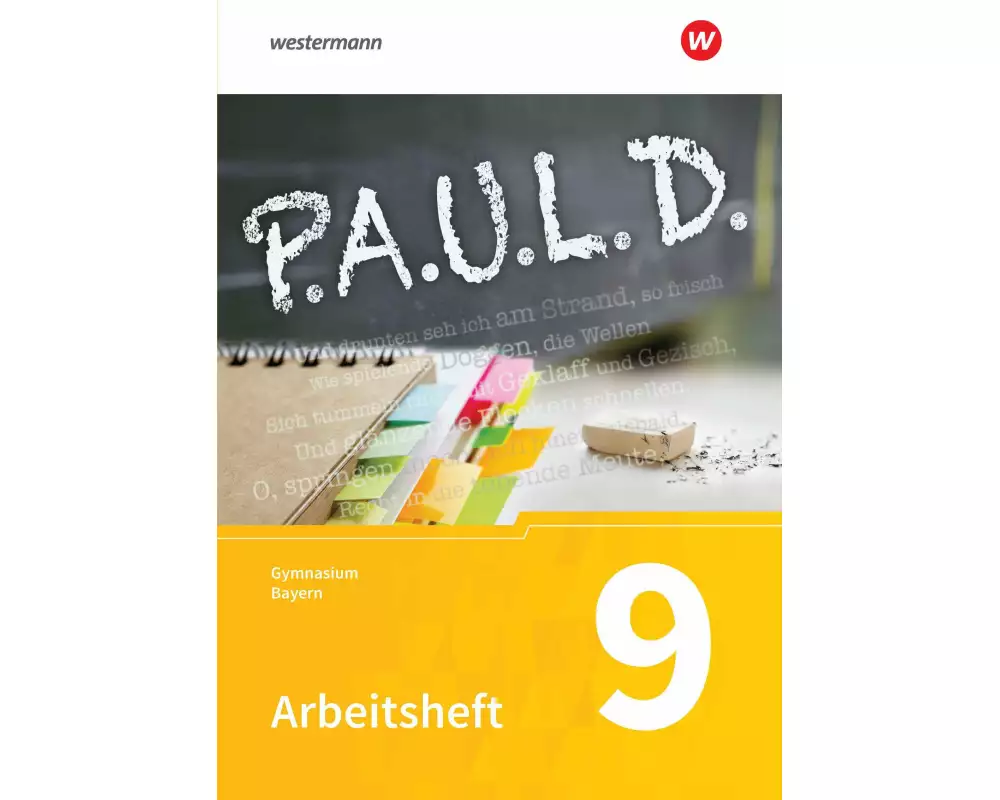 P.A.U.L. D. (Paul) 9. Arbeitsheft. Für Gymnasien in Bayern