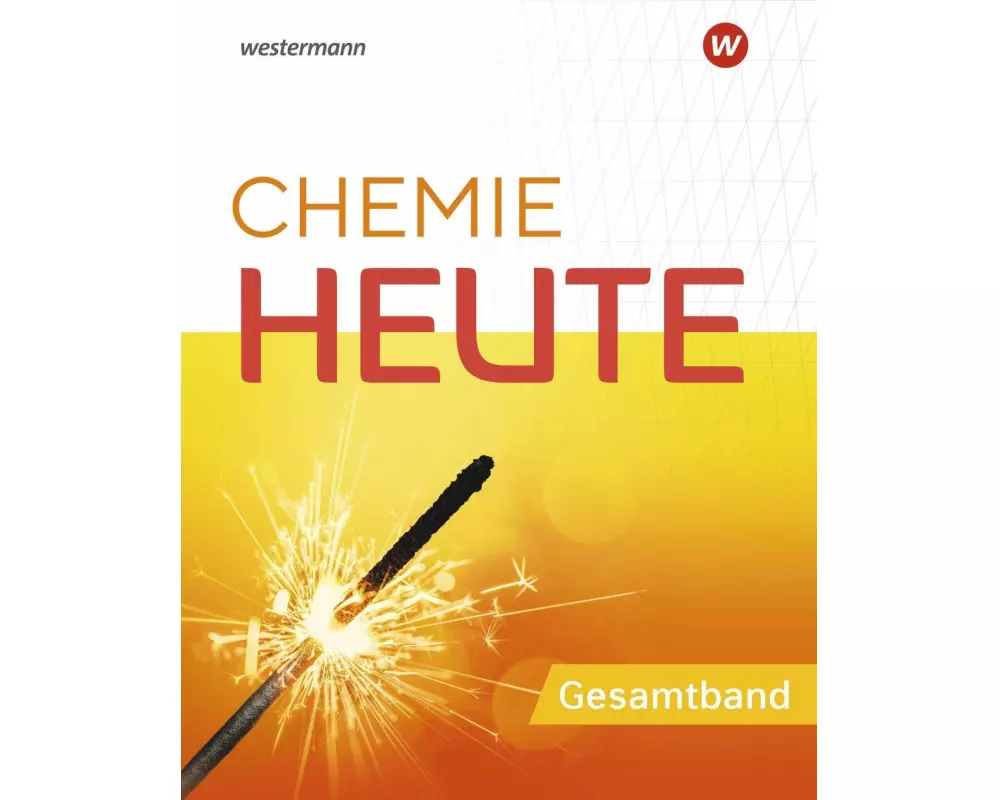 Chemie Heute. Gesamtband. Für das G9 in Nordrhein-Westfalen