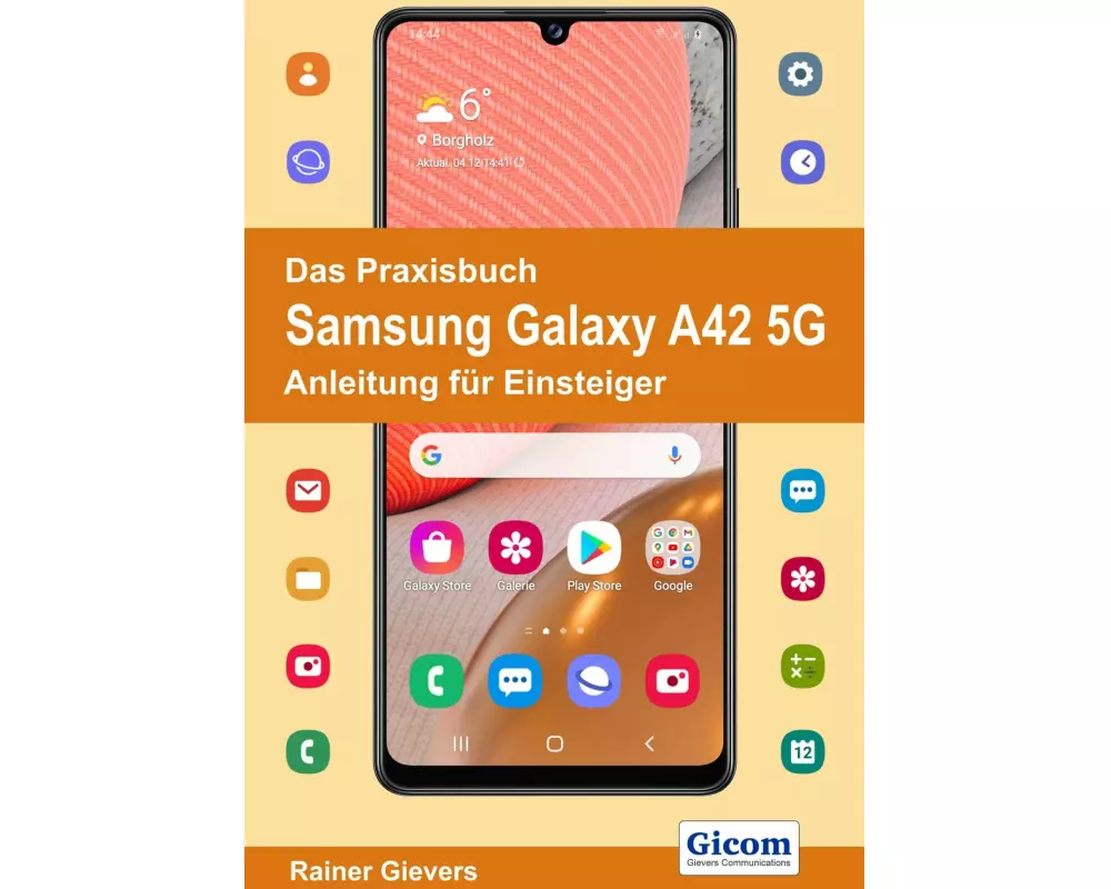 Das Praxisbuch Samsung Galaxy A42 5G - Anleitung für Einsteiger