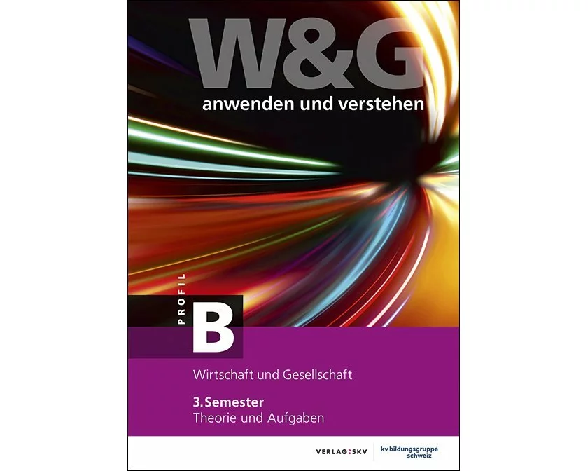 W&G anwenden und verstehen, B-Profil, 3. Semester, Bundle ohne Lösungen